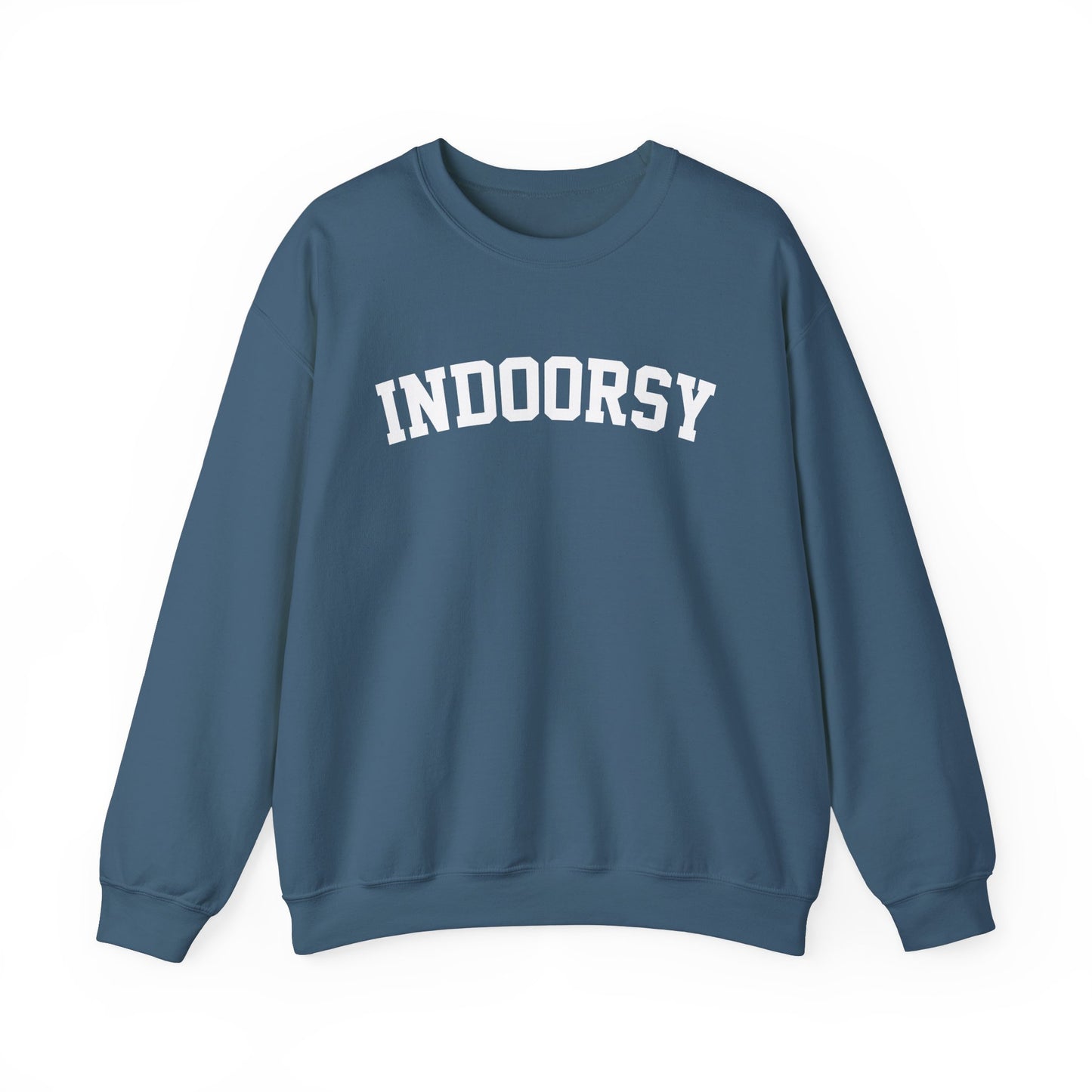 Indoorsy Sweatshirt  - Cozy, Comfy, and Proudly Inside