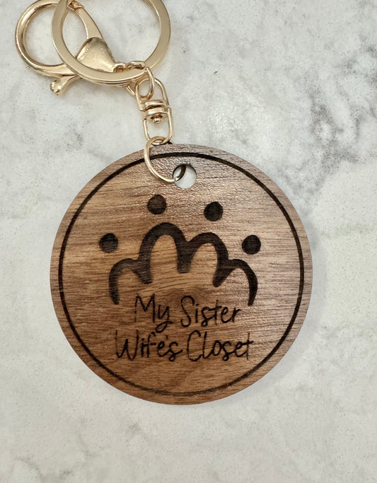 "My Sister Wife's Closet" - Engraved Wood Keychain